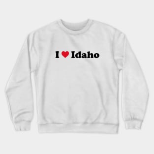 I Love Idaho Crewneck Sweatshirt